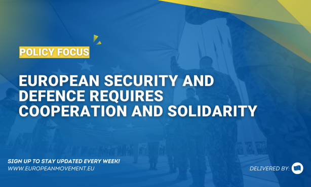 Policy Focus | European Security and Defence requires cooperation and solidarity
